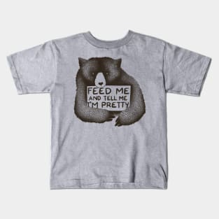 Feed Me and Tell Me I'm Pretty Kids T-Shirt